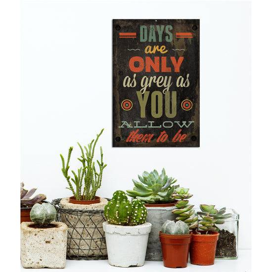 Queen Kerosin Blechschild - Days Are Only As Grey As You Allow Them To Be Meist gekauft