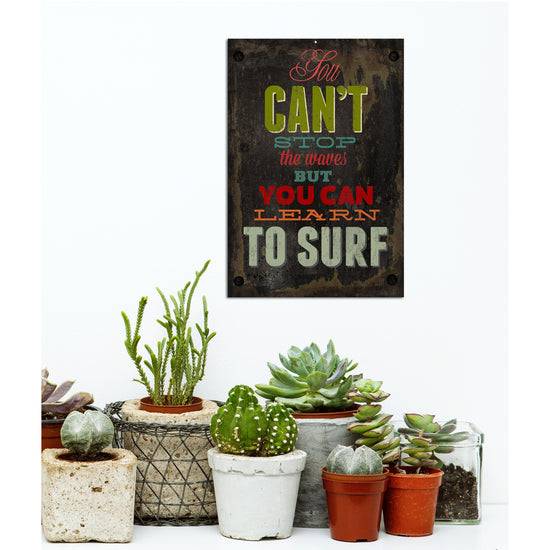 Queen Kerosin Blechschild - You Cant Stop The Waves But You Can Learn To Surf Blitzverkäufe